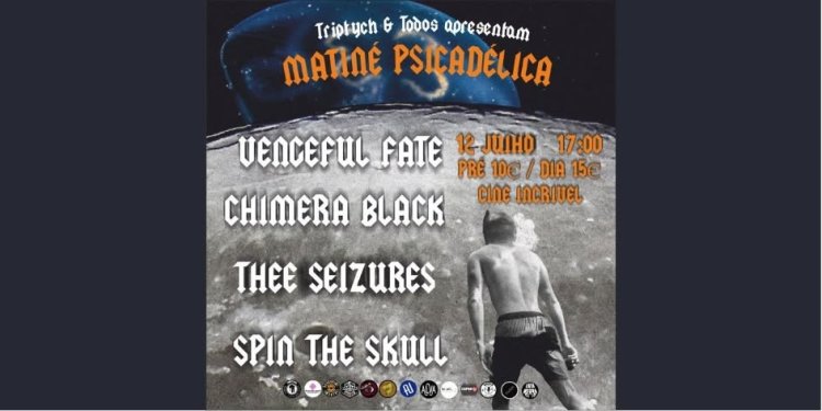 Matiné Psicadélica - 4 bandas