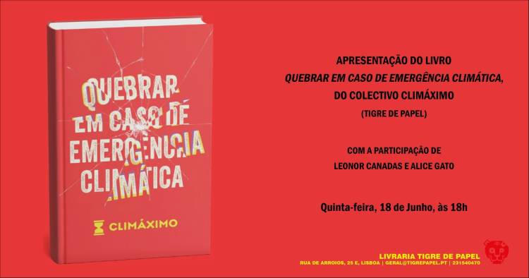 Apresentação do livro Quebrar em caso de emergência climática, do colectivo Climáximo