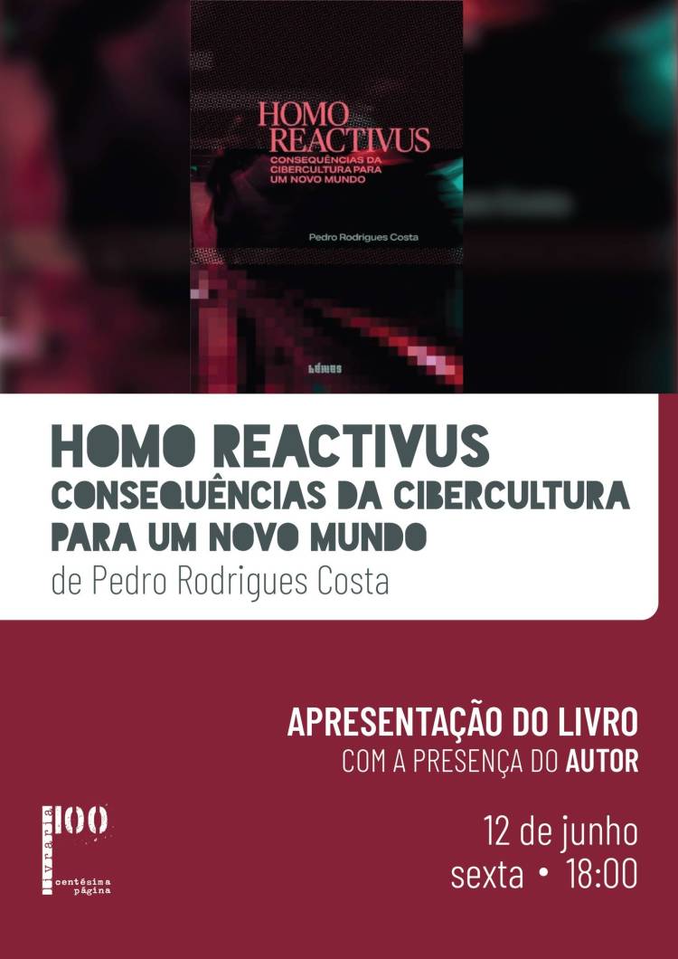 Apresentação do livro Homo Reactivus - Consequências da Cibercultura para um Novo M