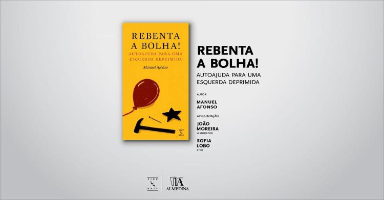 Rebenta a Bolha! Autoajuda para Uma Esquerda Deprimida (Apresentação)