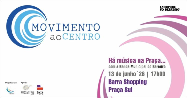 Movimento ao Centro - Há Música na Praça... com a Banda Municipal do Barreiro