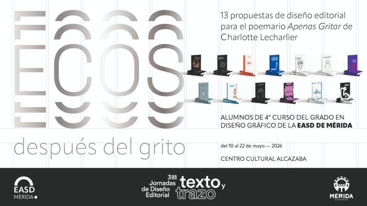 Exposición ‘ECOS. Después del grito’ de Trabajos de Diseño Editorial