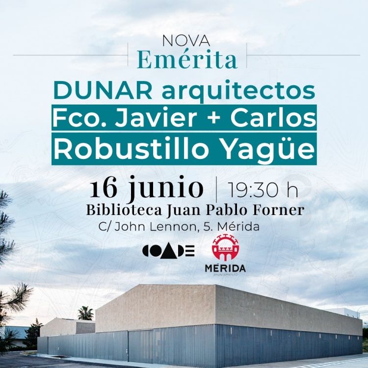 Ciclo de conferencias ‘Nova Emérita: arquitectura actual en la ciudad histórica’ por Dunar Arquitectos