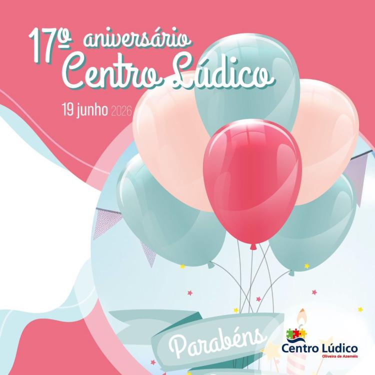 17.º Aniversário do Centro Lúdico