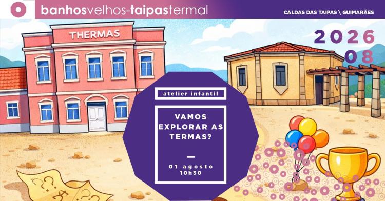 Atelier Infantil - Vamos Explorar as Termas!