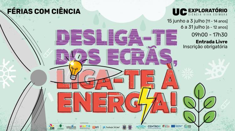 Férias de Verão com Ciência | Desliga-te dos ecrãs, liga-te à energia!