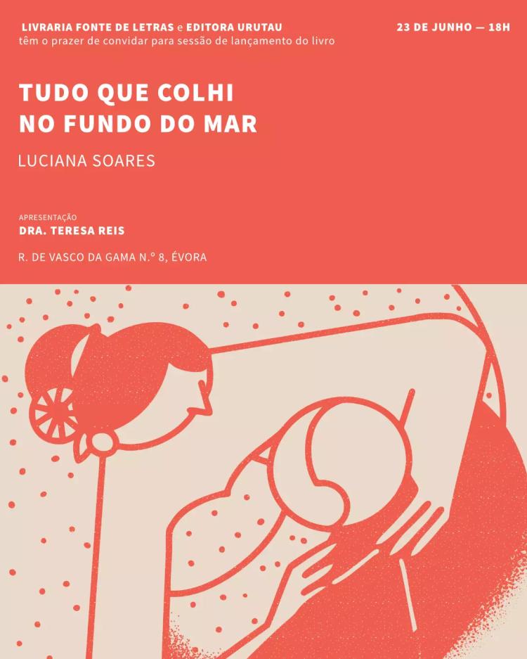 Apresentação do livro “Tudo Que Colhi No Fundo Do Mar” com a autora Luciana Soares e a psiquiatra Teresa Reis
