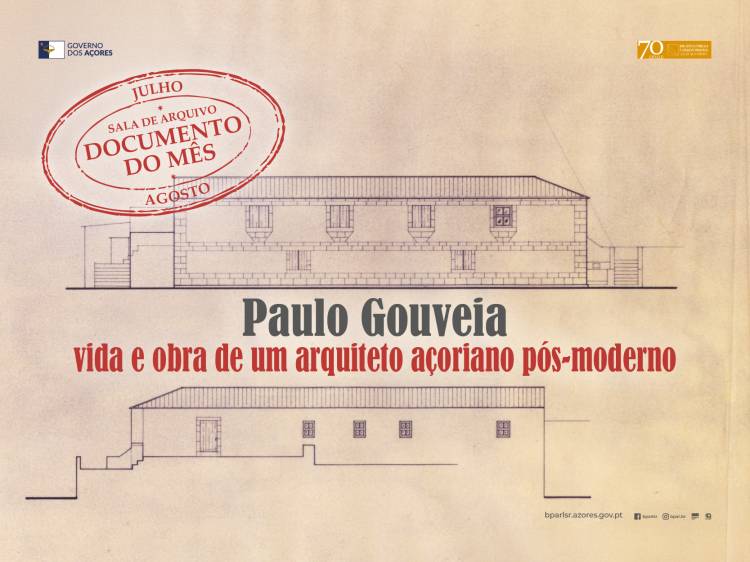 Documento do Mês | Paulo Gouveia: vida e obra de um arquiteto açoriano pós-moderno
