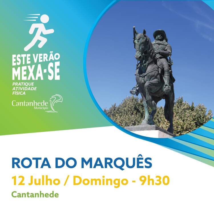 Este Verão Mexa-se! Em Cantanhede - Rota do Marquês