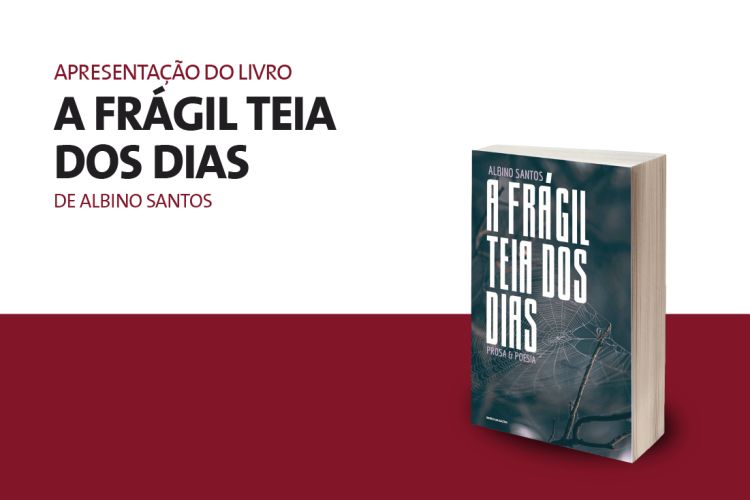 Apresentação do livro “A frágil teia dos dias”