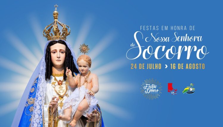 FESTAS EM HONRA DE NOSSA SENHORA DO SOCORRO | FESTAS DO DOURO 2026