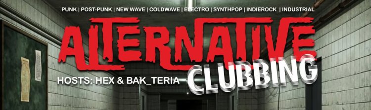 Alternative Clubbing - 80s, Post-punk, New Wave, Industrial, Synth