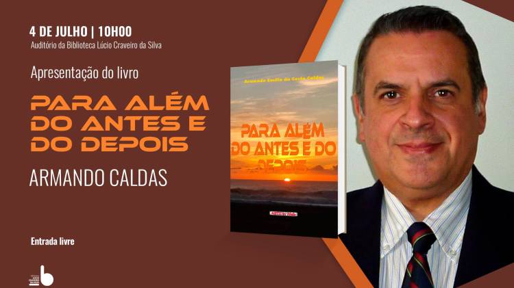 Apresentação do livro Para além do antes e do depois, de Armando Caldas