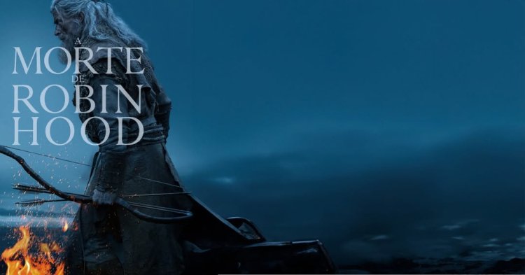  Cinema: A Morte de Robin Hood