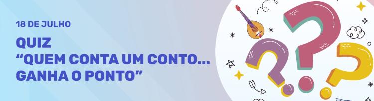 Quiz  Quem Conta um Conto… ganha o Ponto! 
