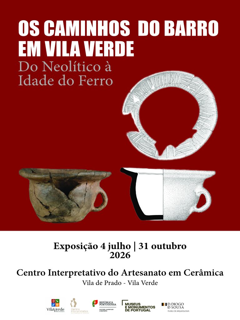 Os Caminhos do Barro em Vila Verde – Do Neolítico à Idade do Ferro