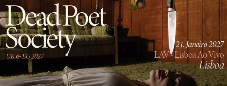DEAD POET SOCIETY | UK&EU TOUR 2027