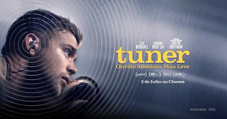  Cinema: Tuner - Ouvido Absoluto, Mão Leve
