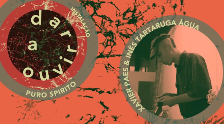 “PURO SPIRITO | Xavier Paes & Inês Tartaruga Água”