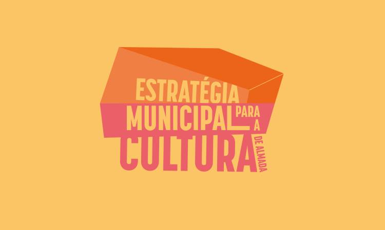 Estratégia Municipal para a Cultura de Almada - Sessão de apresentação e discussão