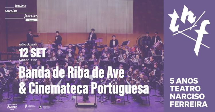 TNF 5 Anos | Banda de Riba d'Ave & Cinemateca Portuguesa