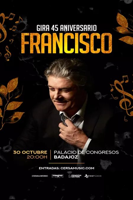 GIRA 45 ANIVERSARIO - FRANCISCO