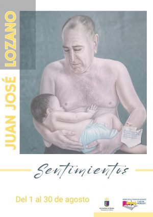 EXPOSICIóN 'SENTIMIENTOS'. JUAN JOSé LOZANO