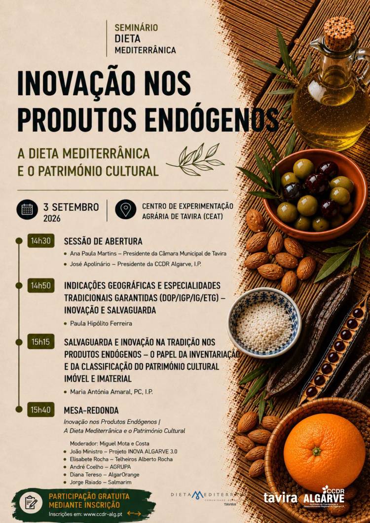 Seminário «Inovação nos Produtos Endógenos | A Dieta Mediterrânica e o Património Cultural»