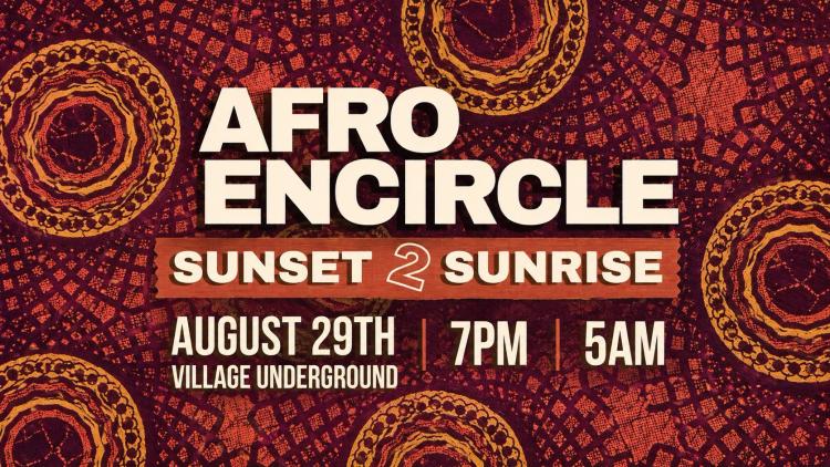 Afro Encircle: Sunset 2 Sunrise