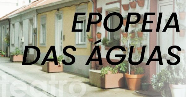 'Epopeia das Águas'