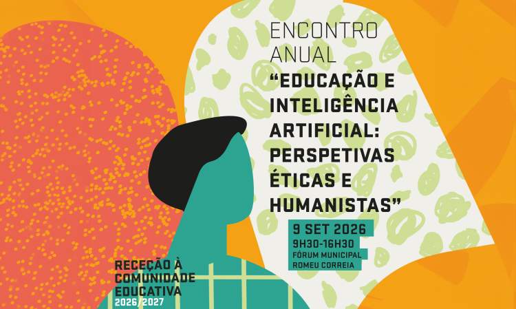 Encontro Anual 'Educação e Inteligência Artificial: Perspetivas Éticas e Humanistas' - RCE 2026/2027
