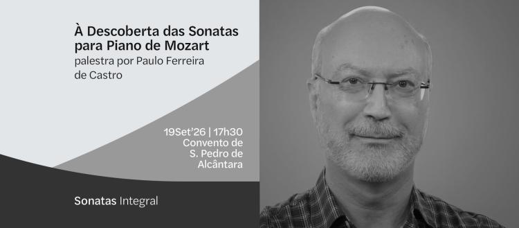 À Descoberta das Sonatas para Piano de Mozart, palestra por Paulo Ferreira de Castro