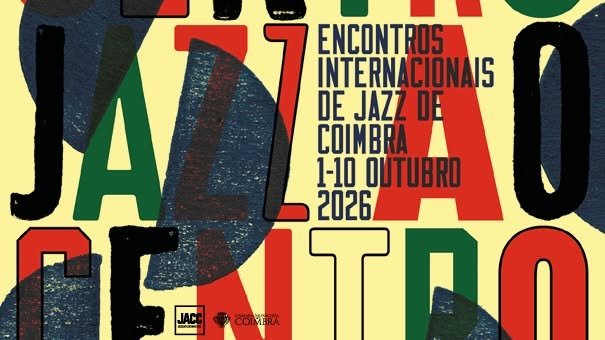 24.ª edição do Festival Jazz ao Centro – Encontros Internacionais de Jazz de Coimbra.