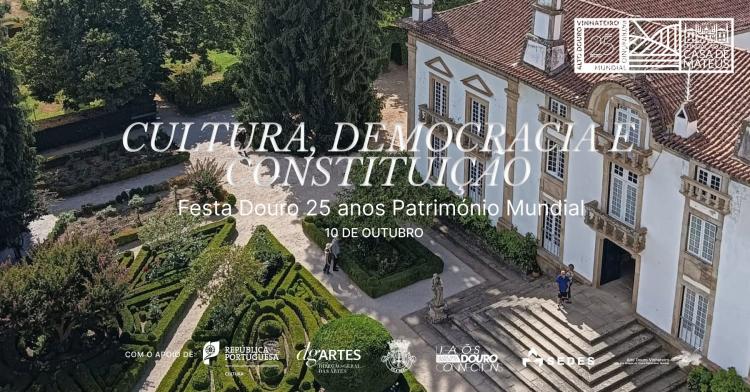 Cultura, Democracia e Constituição - FESTA DOURO 25 anos Património Mundial