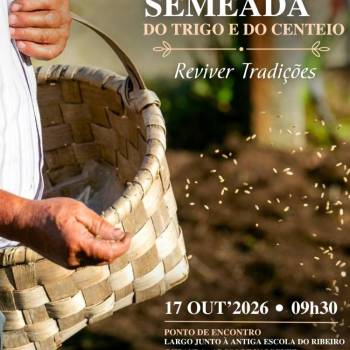 Reviver tradições: a lavrada e semeada do trigo e do centeio