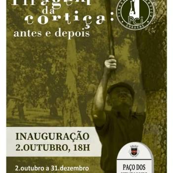 Exposição Itinerante "Tiragem da Cortiça – Antes e Depois"