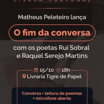 Lancement de O fim da conversa, de Matheus Peleteiro + lecture de poésie