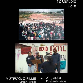 Mutirão: o filme + Ali, aqui >> ciclo de cinema «É a nossa história, é a nossa vida»