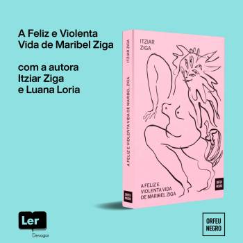 Présentation du Livre 'A Feliz e Violenta Vida de Maribel Ziga'