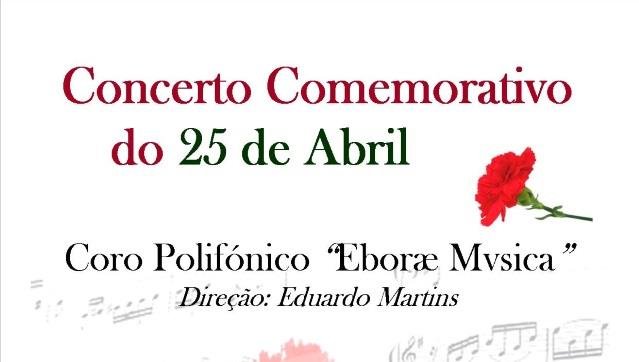  Concerto Comemorativo do 25 de Abril - Coro Polifónico “Eborae Mvsica”
