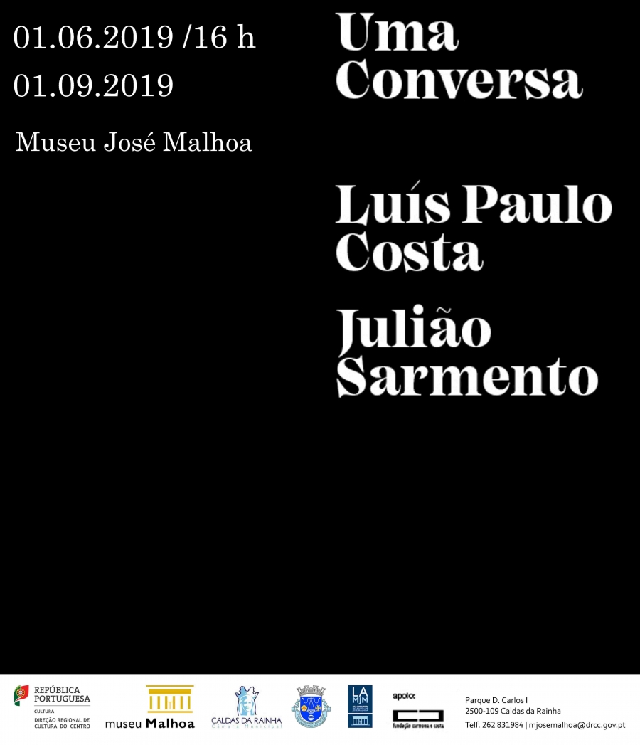 Uma Conversa. Luís Paulo Costa e Julião Sarmento