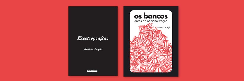 Lançamento dos Livros 'Electrografias' e 'Os bancos: antes da nacionalização' de António Aragão