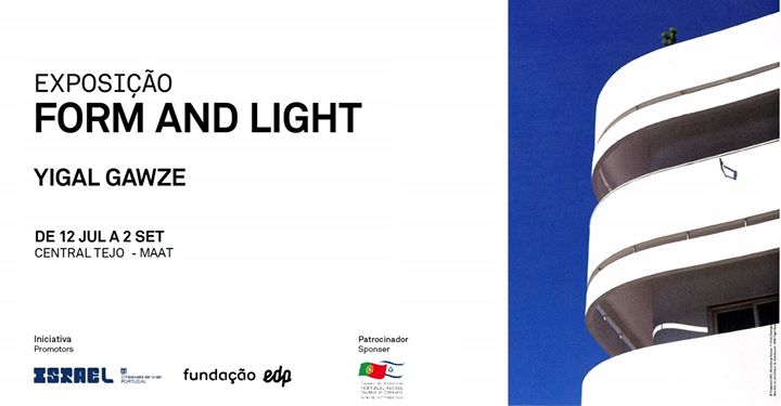 Yigal Gawze. Form and Light | 12 de Julho a 2 de Setembro