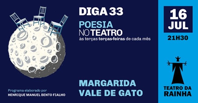 Diga 33 | Poesia no Teatro | com Margarida Vale de Gato