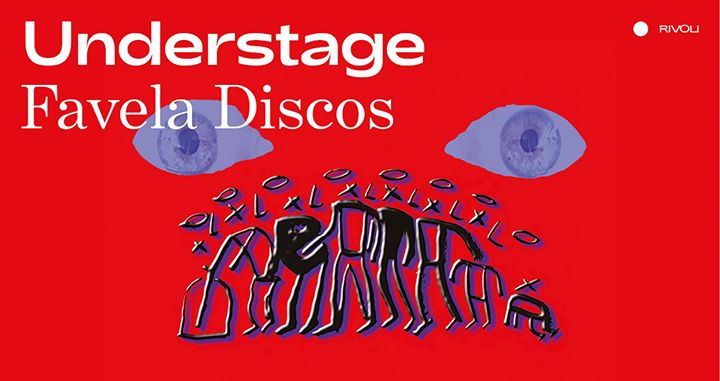 Understage ⁄ Favela Discos [2013: O Regresso]