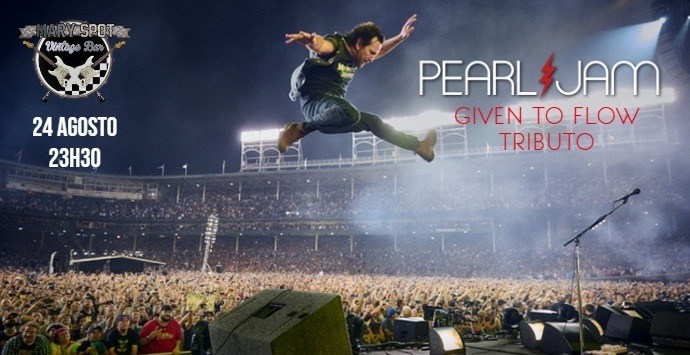 Given to Flow tributo Pearl Jam