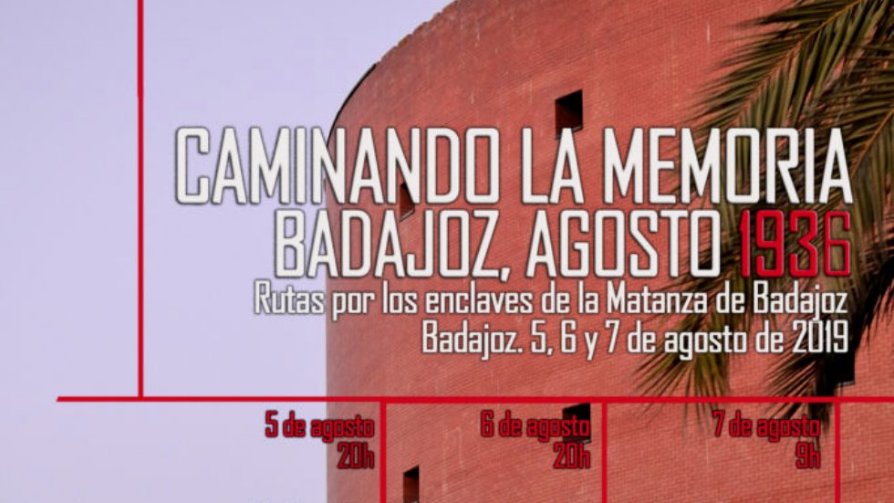 Caminando la Memoria Badajoz, Agosto 1936 - I Ruta Interpretativa