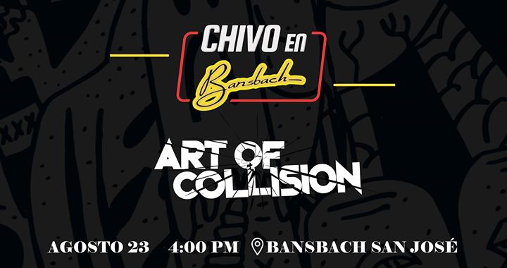 Chivo en Bansbach con Art Of Collision