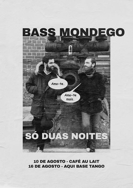 Bass Mondego (André Tejo + João de Almeida)