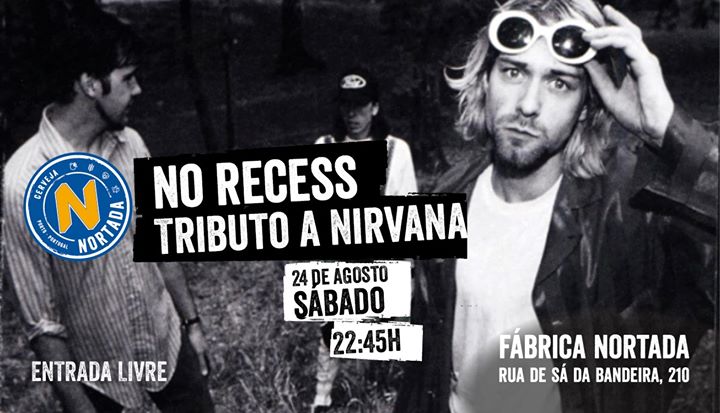 No Recess (Tributo Nirvana) - Fábrica Nortada